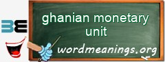 WordMeaning blackboard for ghanian monetary unit
